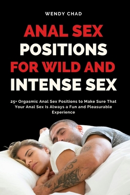 Anal Sex Positions for Wild and Intense Sex: 25...            Book Cover