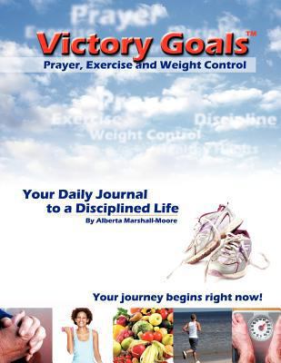 Victory GoalsT Prayer, Exercise and Weight Control 161904336X Book Cover