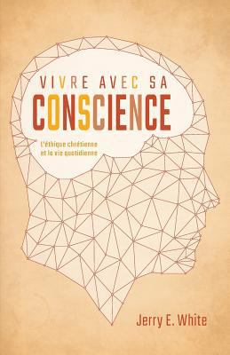 Vivre Avec Sa Conscience (Honesty, Morality, an... [French] 2890823113 Book Cover