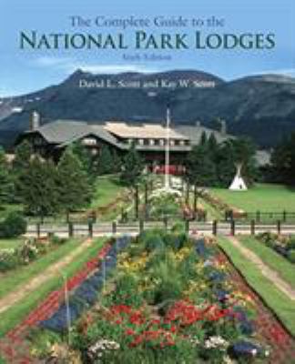 The Complete Guide to the National Park Lodges 0762749857 Book Cover