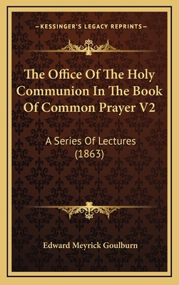 The Office Of The Holy Communion In The Book Of... 1165629933 Book Cover