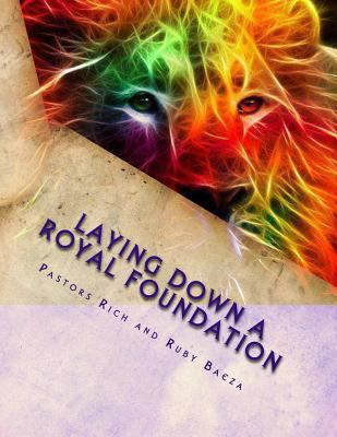 Laying Down a Royal Foundation: Series 1 1500674826 Book Cover
