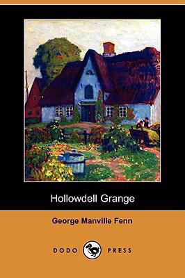 Hollowdell Grange (Dodo Press) 1409900258 Book Cover