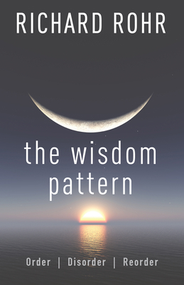 Wisdom Pattern: Order, Disorder, Reorder 1632533464 Book Cover
