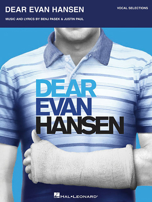 Dear Evan Hansen: Vocal Selections 1495091678 Book Cover