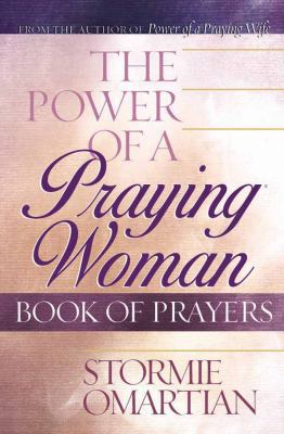 The Power of a Praying® Woman Book of Prayers 0736914102 Book Cover