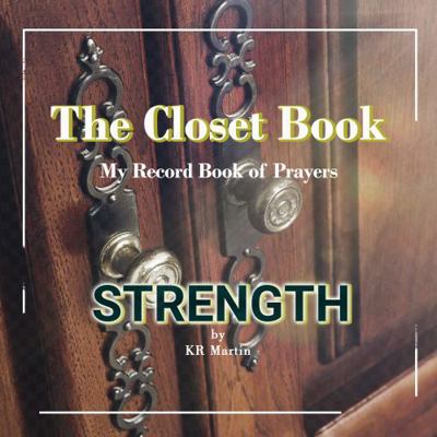 Spiral-bound Strength : The Closet Book, My Record Book of Prayers Book
