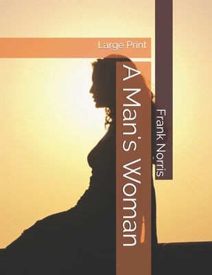 A Man's Woman: Large Print 1695338693 Book Cover