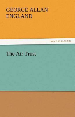 The Air Trust 3842446381 Book Cover