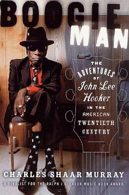 Boogie Man: The Adventures of John Lee Hooker i... 0312270062 Book Cover
