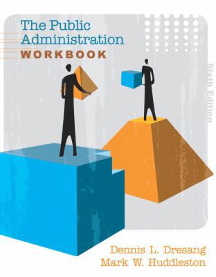 The Public Administration Workbook, 6th Edition 020560739X Book Cover