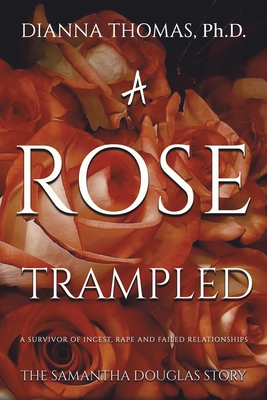 A Rose Trampled 1645757404 Book Cover