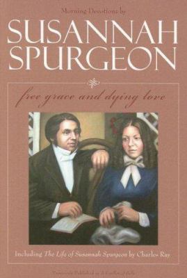 Free Grace and Dying Love/The Life of Susannah ... 0851519180 Book Cover