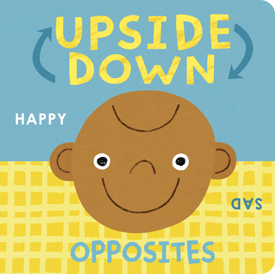 Upside Down Opposites 1664351361 Book Cover