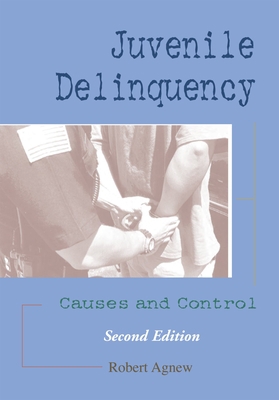 Juvenile Delinquency: Causes and Control 0195330366 Book Cover