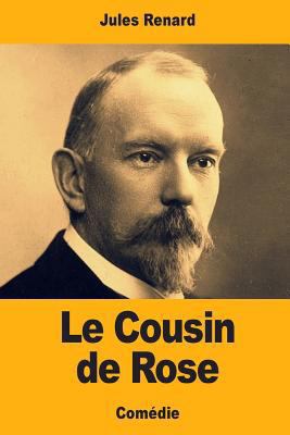 Le Cousin de Rose [French] 1548587052 Book Cover