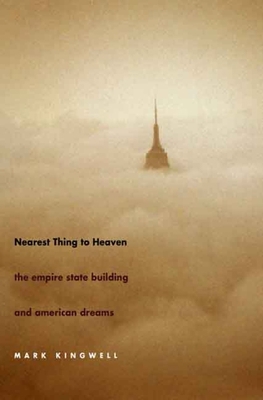 Nearest Thing to Heaven: The Empire State Build... 0300126123 Book Cover