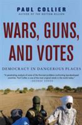 Wars, Guns, and Votes: Democracy in Dangerous P... 0061479640 Book Cover