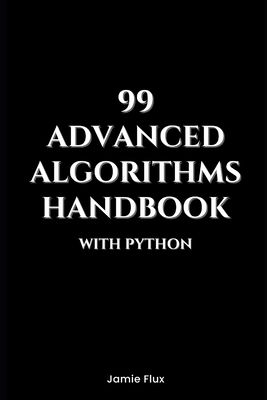 99 Advanced Algorithms Handbook With Python B0DNSPZDWS Book Cover