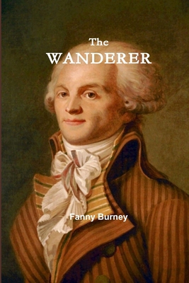 The Wanderer - or, Female Difficulties 1105904113 Book Cover