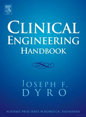 Clinical Engineering Handbook (Academic Press S... 012226570X Book Cover