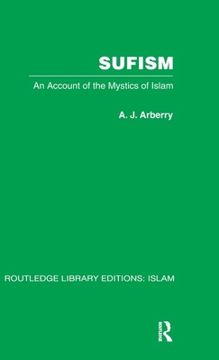 Sufism: An Account of the Mystics of Islam 0415442575 Book Cover