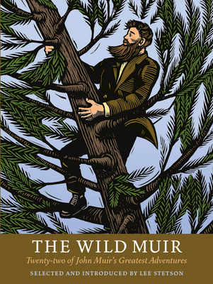 The Wild Muir: Twenty-Two of John Muir's Greate... 1930238371 Book Cover