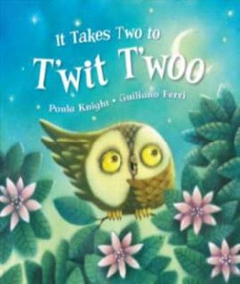 It Takes Two to Twit Twoo 1743634986 Book Cover