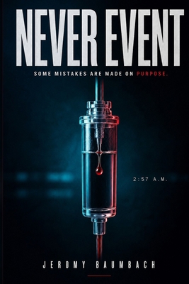 Never Event: Some errors should never happen. B0HCTBN1H3 Book Cover