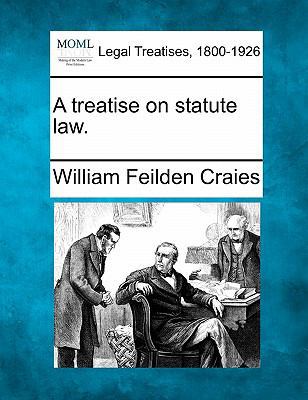 A treatise on statute law. 1240075936 Book Cover