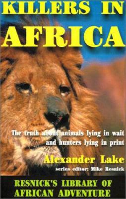 Killers in Africa: The Truth about Animals Lyin... 1570901155 Book Cover