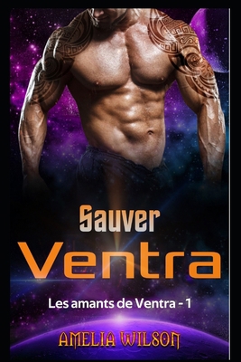 Sauver Ventra [French] 1701799634 Book Cover