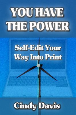 You Have the Power - Self-Edit Your Way Into Print 1603181709 Book Cover