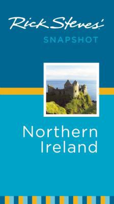 Rick Steves' Snapshot Northern Ireland 1612386911 Book Cover