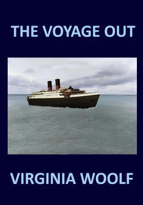 THE VOYAGE OUT Virginia Woolf 1987408411 Book Cover