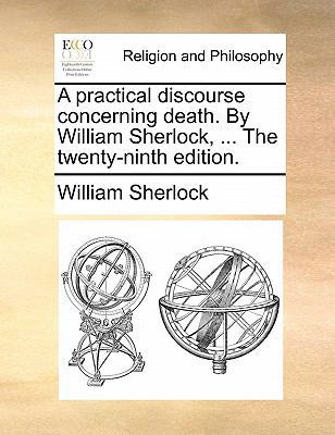 A Practical Discourse Concerning Death. by Will... 1170841856 Book Cover