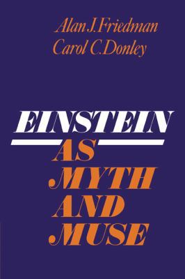 Einstein as Myth and Muse B000NUYNYQ Book Cover