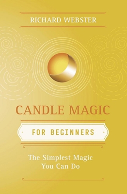 Candle Magic for Beginners: The Simplest Magic ... 0738705357 Book Cover