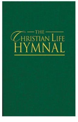 The Christian Life Hymnal 1565639995 Book Cover