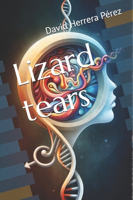Lizard tears B0GH8MFJHZ Book Cover