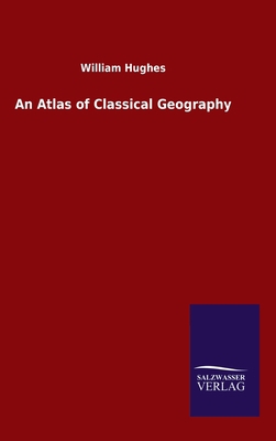 An Atlas of Classical Geography 3846047554 Book Cover