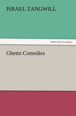 Ghetto Comedies 3847224786 Book Cover