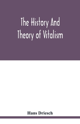 The history and theory of vitalism 935401948X Book Cover