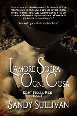 L'amore sopra ogni cosa [Italian] 1944122281 Book Cover