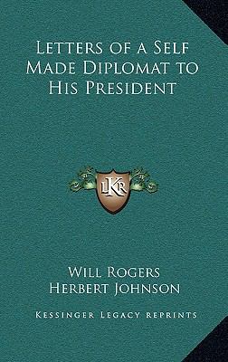 Letters of a Self Made Diplomat to His President 116320918X Book Cover