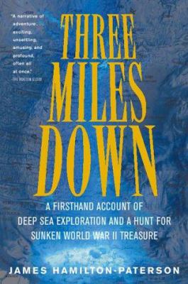 Three Miles Down: A Firsthand Account of Deep S... 0156012715 Book Cover