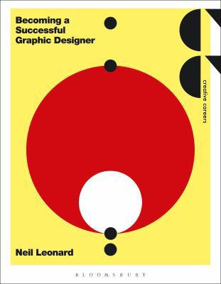 Becoming a Successful Graphic Designer 1472591194 Book Cover