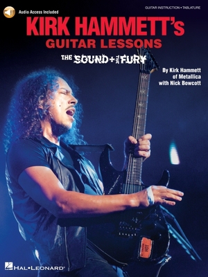 Kirk Hammett's Guitar Lessons: The Sound & the ... 1540069168 Book Cover