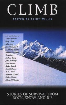 Climb : Stories of Survival from Rock, Snow and... 1840184027 Book Cover