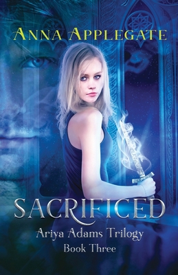 Sacrificed (Book 3 in the Ariya Adams Trilogy) 1981452044 Book Cover